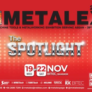 “METALEX 2025” พร้อมส่องสปอตไลต์ให้นวัตกรรมเครื่องจักรกลแห่งอนาคต