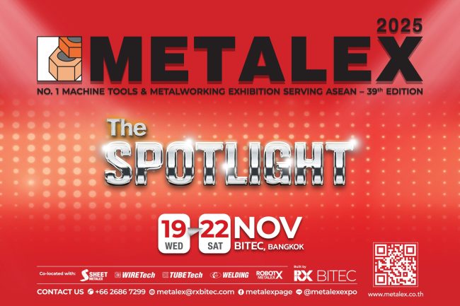 “METALEX 2025” พร้อมส่องสปอตไลต์ให้นวัตกรรมเครื่องจักรกลแห่งอนาคต