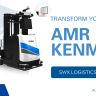 AMR KENMEC หุ่นยนต์ขนส่งอัตโนมัติในคลังสินค้าโรงงาน โดย SWX Logistics Solutions